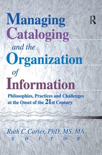 bokomslag Managing Cataloging and the Organization of Information