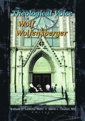 The Theological Voice of Wolf Wolfensberger 1