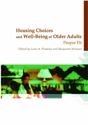 Housing Choices and Well-Being of Older Adults 1