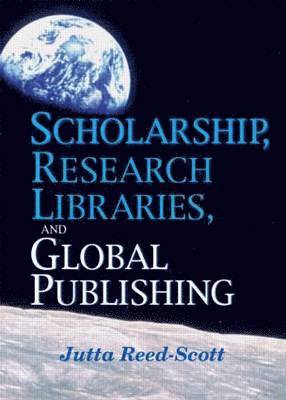 Scholarship, Research Libraries, and Global Publishing 1