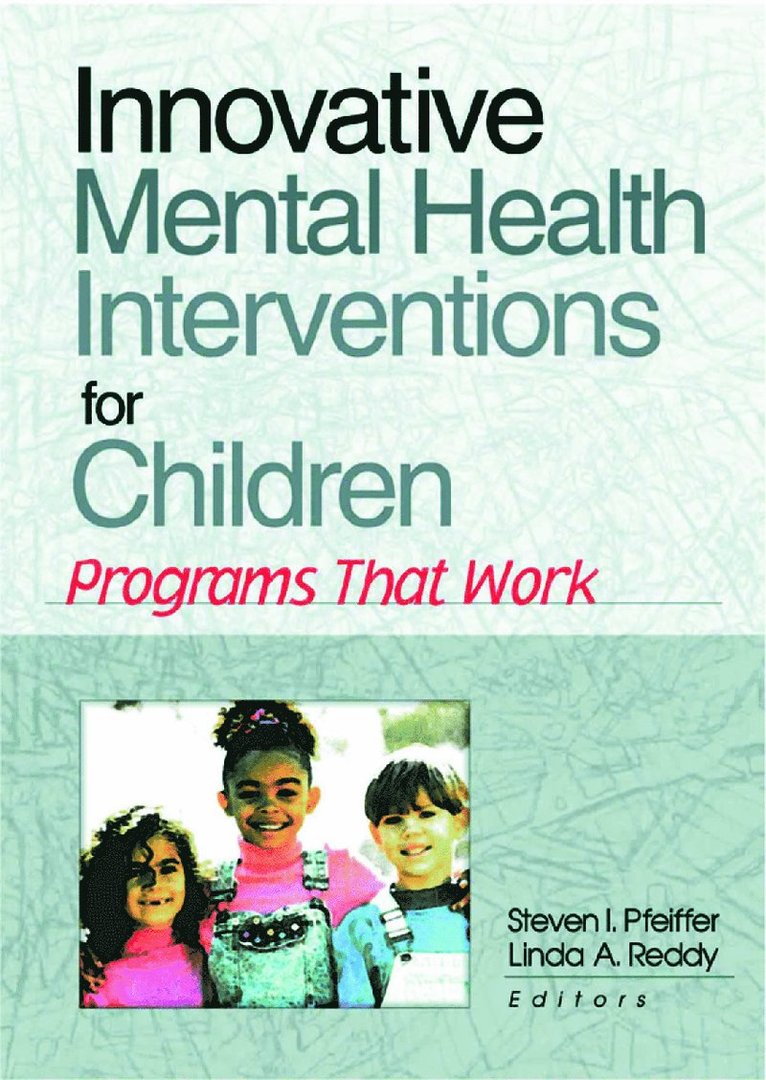 Steven I Pfeiffer, Linda A Reddy, USA) Pfeiffer, Steven I (Florida State University - Innovative Mental Health Interventions for Children, Inbunden