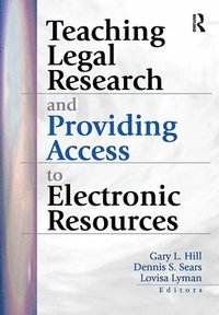 bokomslag Teaching Legal Research and Providing Access to Electronic Resources
