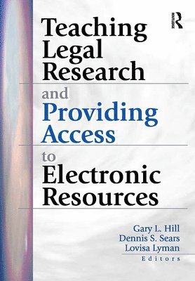 Teaching Legal Research and Providing Access to Electronic Resources 1