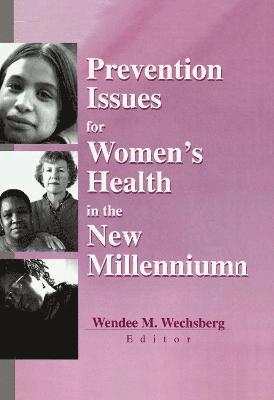 Prevention Issues for Women's Health in the New Millennium