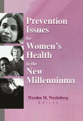 Prevention Issues for Women's Health in the New Millennium 1