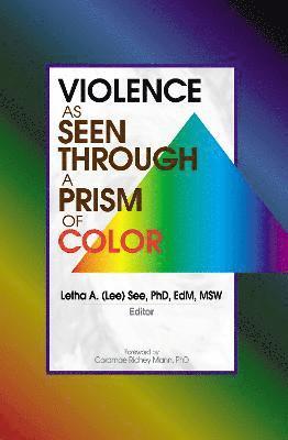 Violence as Seen Through a Prism of Color 1