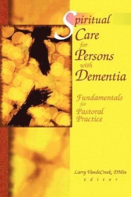 bokomslag Spiritual Care for Persons with Dementia