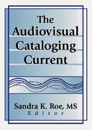 Sandra K. Roe - Audiovisual Cataloging Current, Inbunden