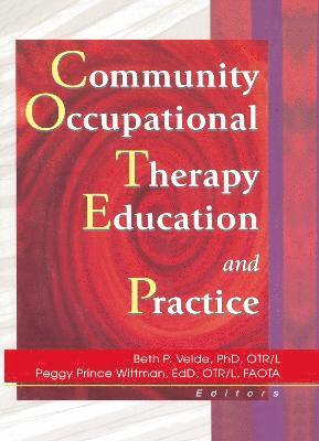 Community Occupational Therapy Education and Practice 1