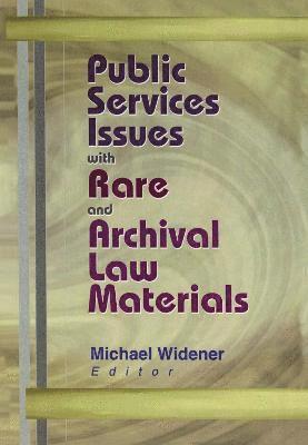 bokomslag Public Services Issues with Rare and Archival Law Materials