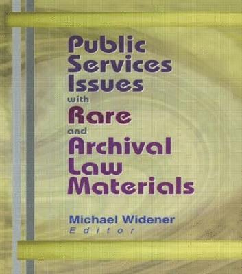 bokomslag Public Services Issues with Rare and Archival Law Materials