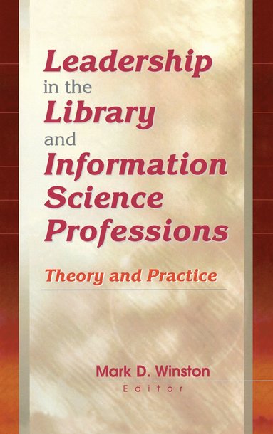 bokomslag Leadership in the Library and Information Science Professions