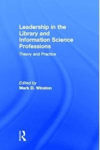 bokomslag Leadership in the Library and Information Science Professions