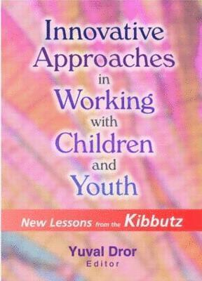 Innovative Approaches in Working with Children and Youth 1