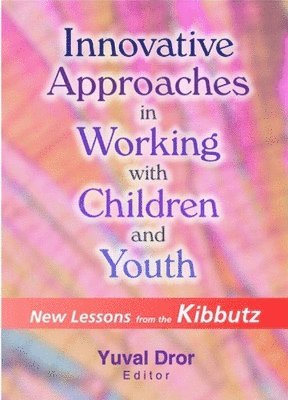 Innovative Approaches in Working with Children and Youth 1