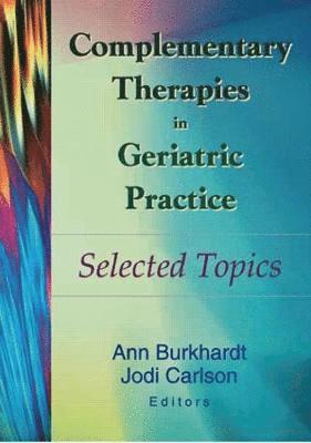 bokomslag Complementary Therapies in Geriatric Practice