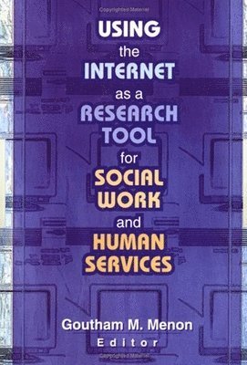 bokomslag Using the Internet as a Research Tool for Social Work and Human Services