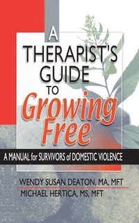 bokomslag A Therapist's Guide to Growing Free