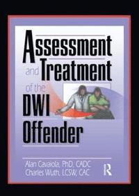 bokomslag Assessment and Treatment of the DWI Offender