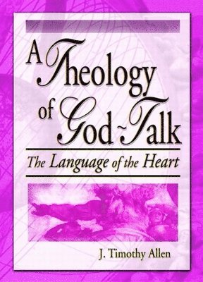 bokomslag A Theology of God-Talk