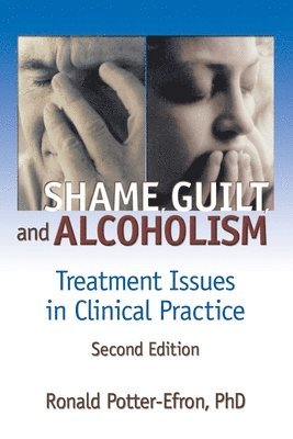 Shame, Guilt, and Alcoholism 1