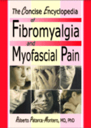 The Concise Encyclopedia of Fibromyalgia and Myofascial Pain 1