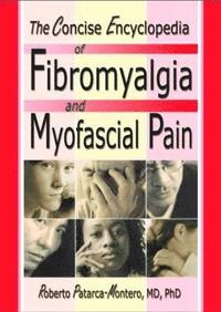bokomslag The Concise Encyclopedia of Fibromyalgia and Myofascial Pain