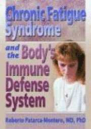 bokomslag Chronic Fatigue Syndrome and the Body's Immune Defense System