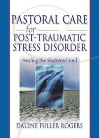 bokomslag Pastoral Care for Post-Traumatic Stress Disorder