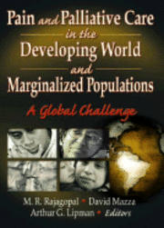 Pain and Palliative Care in the Developing World and Marginalized Populations 1