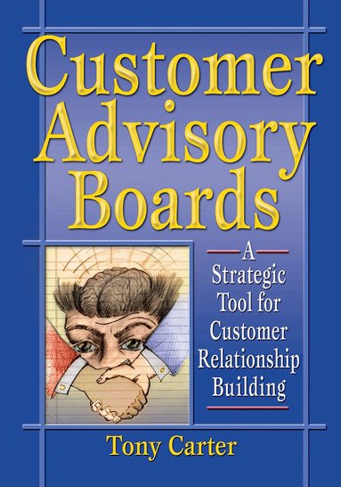 David L Loudon, Tony Carter - Customer Advisory Boards, Inbunden