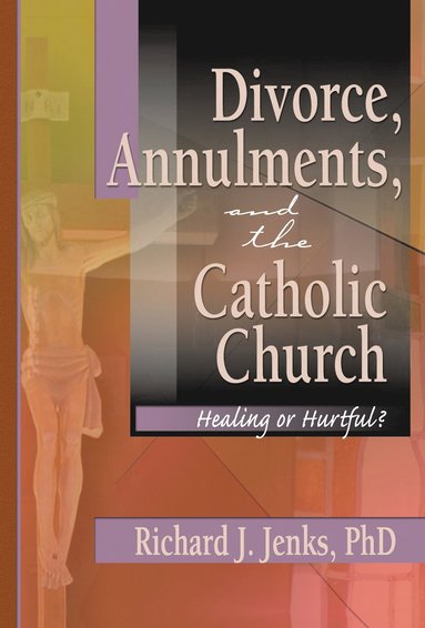 bokomslag Divorce, Annulments, and the Catholic Church