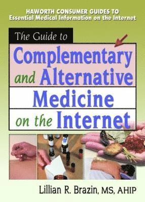 The Guide to Complementary and Alternative Medicine on the Internet 1