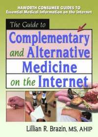 bokomslag The Guide to Complementary and Alternative Medicine on the Internet