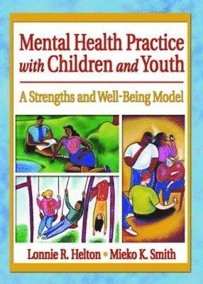 Mental Health Practice with Children and Youth 1