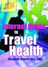 bokomslag Internet Guide to Travel Health