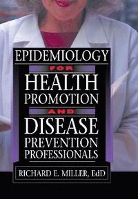 bokomslag Epidemiology for Health Promotion and Disease Prevention Professionals