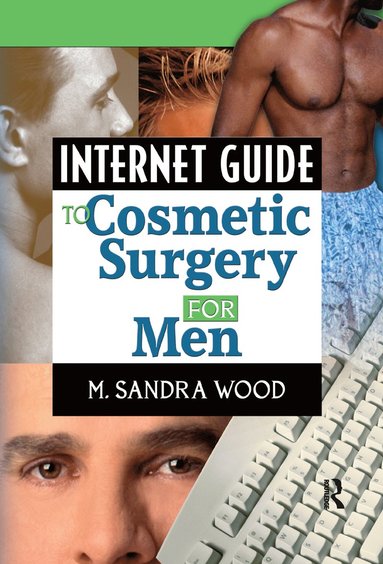 bokomslag Internet Guide to Cosmetic Surgery for Men