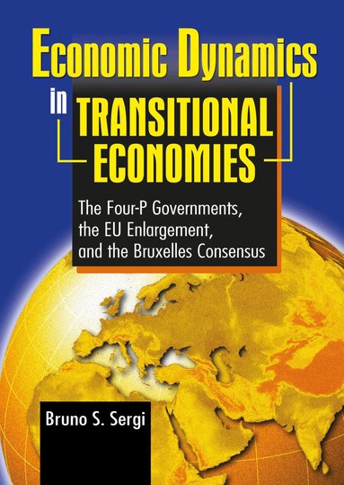 Bruno Sergi - Economic Dynamics in Transitional Economies, Inbunden