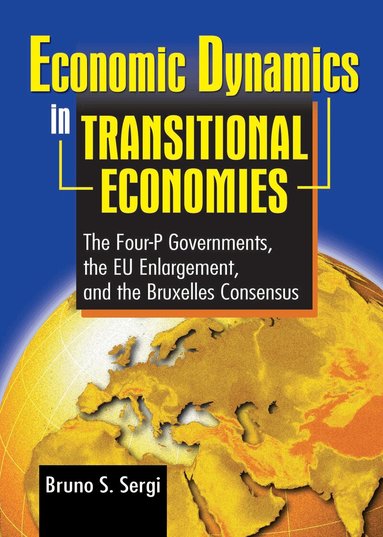 Bruno Sergi - Economic Dynamics in Transitional Economies, Häftad