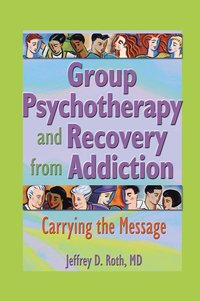 bokomslag Group Psychotherapy and Recovery from Addiction