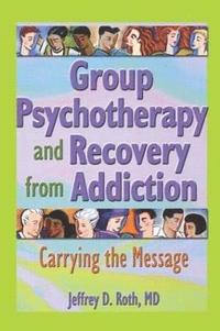 bokomslag Group Psychotherapy and Recovery from Addiction