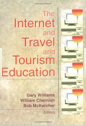 Bob Mckercher, Gary Williams, William Chernish, AUS) Williams, Gary (University Of Tasmania, Hobart 7001 - Internet and Travel and Tourism Education, Inbunden