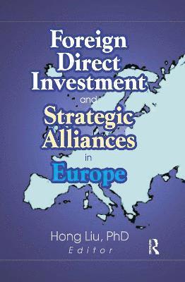 bokomslag Foreign Direct Investment and Strategic Alliances in Europe