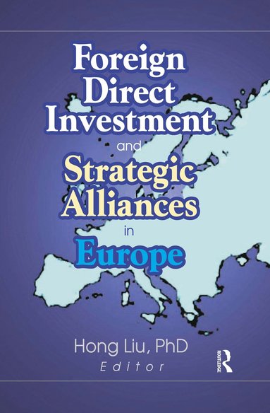 bokomslag Foreign Direct Investment and Strategic Alliances in Europe