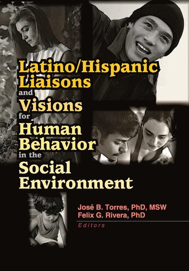 bokomslag Latino/Hispanic Liaisons and Visions for Human Behavior in the Social Environment