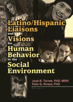 bokomslag Latino/Hispanic Liaisons and Visions for Human Behavior in the Social Environment