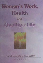 Women's Work, Health, and Quality of Life 1