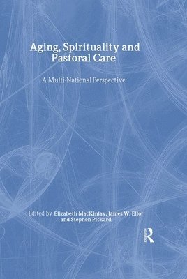 bokomslag Aging, Spirituality, and Pastoral Care