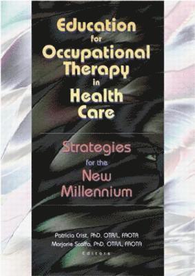 Education for Occupational Therapy in Health Care 1